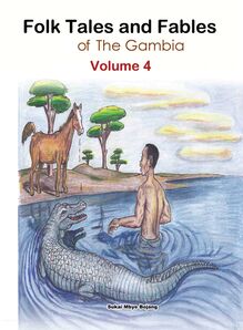 Folk Tales and Fables from The Gambia: Volume 4