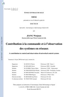Contribution à la commande et à l’observation des systèmes en réseaux, A contribution to control and observation of networked control systems