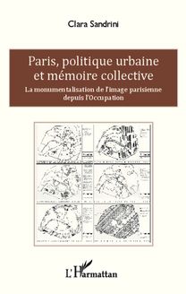 Paris, politique urbaine et mémoire collective