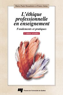 L Ethique professionnelle en enseignement, 2e edition actualisee