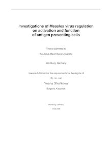 Investigations of measles virus regulation on activation and function of antigen presenting cells [Elektronische Ressource] / Yoana Shishkova