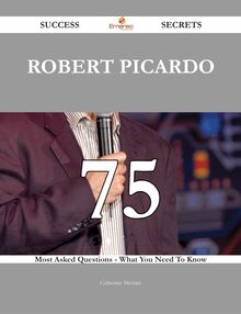 Robert Picardo 75 Success Secrets - 75 Most Asked Questions On Robert Picardo - What You Need To Know