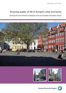 Ensuring quality of life in Europe s cities and towns. Tackling the environmental challenges driven by European and global change.