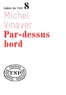Michel Vinaver Par-dessus bord