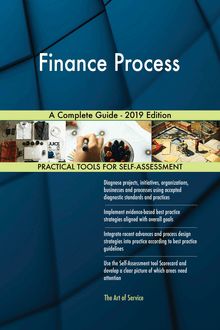 Finance Process A Complete Guide - 2019 Edition