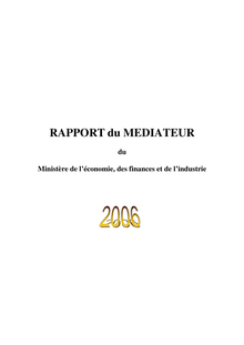 Rapport du médiateur du Ministère de l économie, des finances et de l industrie : 2006