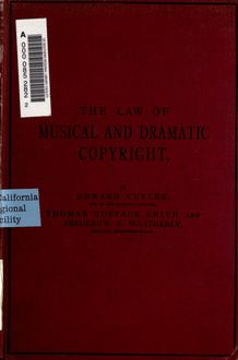 The law of musical and dramatic copyright