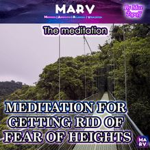 The Meditation For Getting Rid Of Fear Of Heights