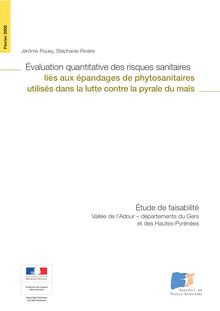 Évaluation quantitative des risques sanitaires liés aux épandages de phytosanitaires utilisés dans la lutte contre la pyrale du maïs - Étude de faisabilité : Vallée de l Adour - départements du Gers et des Hautes-Pyrénées