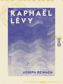 Raphaël Lévy - Une erreur judiciaire sous Louis XIV