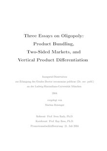 Three essays on oligopoly [Elektronische Ressource] : product bundling, two-sided markets and vertical product differentiation / vorgelegt von Markus Reisinger