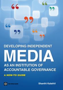 Developing Independent Media as an Institution of Accountable Governance