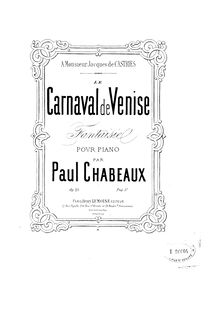 Partition complète, Le carnaval de Venise, Fantaisie, F major, Chabeaux, Paul