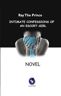 INTIMATE CONFESSIONS  OF AN ESCORT-GIRL
