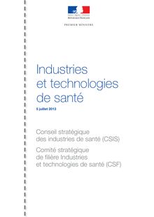 Industries et technologies de santé - Mesures stratégiques pour une industrie responsable, innovante et compétitive contribuant au progrès thérapeutique, à la sécurité sanitaire, à l économie nationale et à l emploi en France
