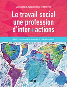 LE Travail social, une profession d inter+actions