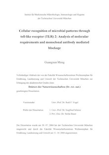 Cellular recognition of microbial patterns through toll-like receptor (TLR) 2 [Elektronische Ressource] : analysis of molecular requirements and monoclonal antibody mediated blockage / Guangxun Meng