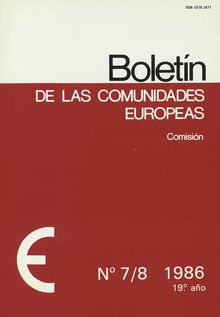 Boletín de las comunidades europeas. N° 7/8 1986 19° año