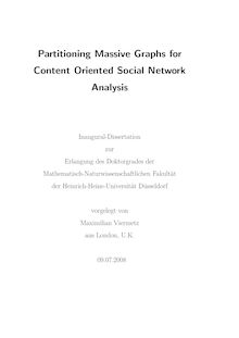 Partitioning massive graphs for content oriented social network analysis [Elektronische Ressource] / vorgelegt von Maximilian Viermetz