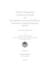 The fate of singularities in quantum cosmology and the application of generalized effective equations to constrained quantum systems [Elektronische Ressource] / vorgelegt von Barbara Sandhöfer