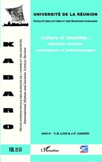 Culture et identités : approches cliniques, sociologiques et anthropologiques
