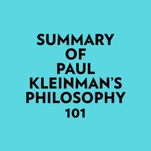 Summary of Paul Kleinman s Philosophy 101