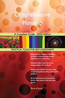 Comprehensive Planning A Complete Guide - 2020 Edition