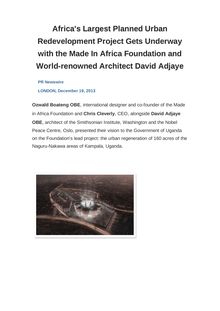 Africa s Largest Planned Urban Redevelopment Project Gets Underway with the Made In Africa Foundation and World-renowned Architect David Adjaye