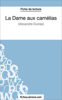 La Dame aux camélias d Alexandre Dumas (Fiche de lecture)