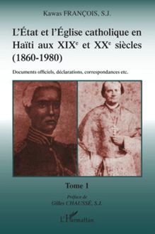 L Etat et l Eglise catholique en Haïti aux XIX et XXe siècles (1860-1980)