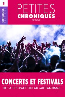 Petites Chroniques #8 : Concerts et festivals — De la distraction au militantisme…