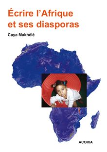 Ecrire l Afrique et ses diasporas