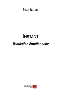 Instant : Tribulation émotionnelle