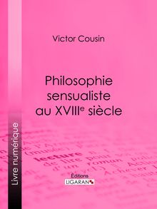 Philosophie sensualiste au dix-huitième siècle