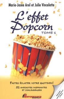 L effet Popcorn 1 : Faites éclater votre quotidien!