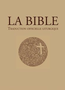 La Bible – traduction officielle liturgique