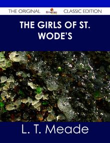 The Girls of St. Wode s - The Original Classic Edition