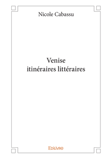 Venise itinéraires littéraires