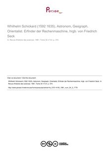 Whilhelm Schickard (1592 1635), Astronom, Geograph, Orientalist. Erfinder der Rechenmaschine, hrgb. von Friedrich Seck  ; n°3 ; vol.34, pg 374-374