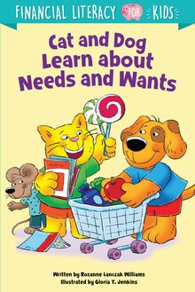 CAT AND DOG LEARN ABOUT NEEDS AND WANTS
