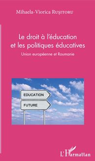 Le droit à l éducation et les politiques éducatives