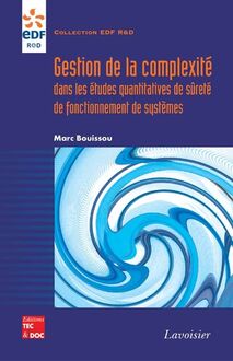 Gestion de la complexité dans les études quantitatives de sûreté de fonctionnement de systèmes (collection EDF R&D)