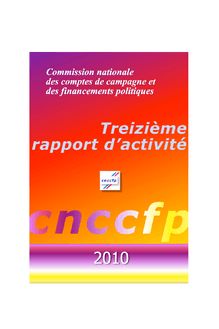 Commission nationale des comptes de campagne et des financements politiques : treizième rapport d activité 2010