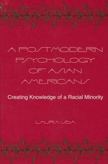 A Postmodern Psychology of Asian Americans