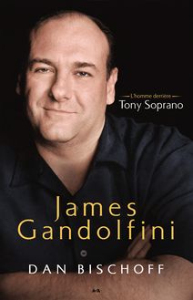 James Gandolfini : L’homme derrière Tony Soprano