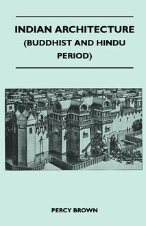 Indian Architecture (Buddhist and Hindu Period)