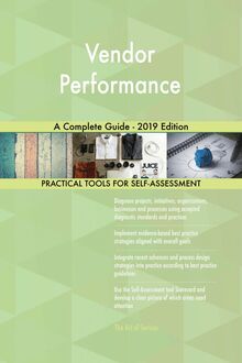 Vendor Performance A Complete Guide - 2019 Edition