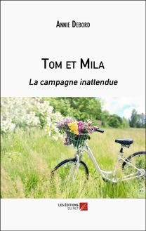 Tom et Mila : La campagne inattendue