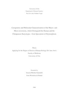 Cytogenetic and molecular characterization of the macro- and micro-inversions, which distinguish the human and the chimpanzee karyotypes [Elektronische Ressource] : from speciation to polymorphism / presented by Justyna Monika Szamalek