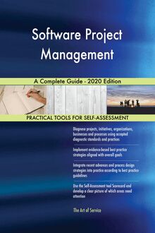 Software Project Management A Complete Guide - 2020 Edition